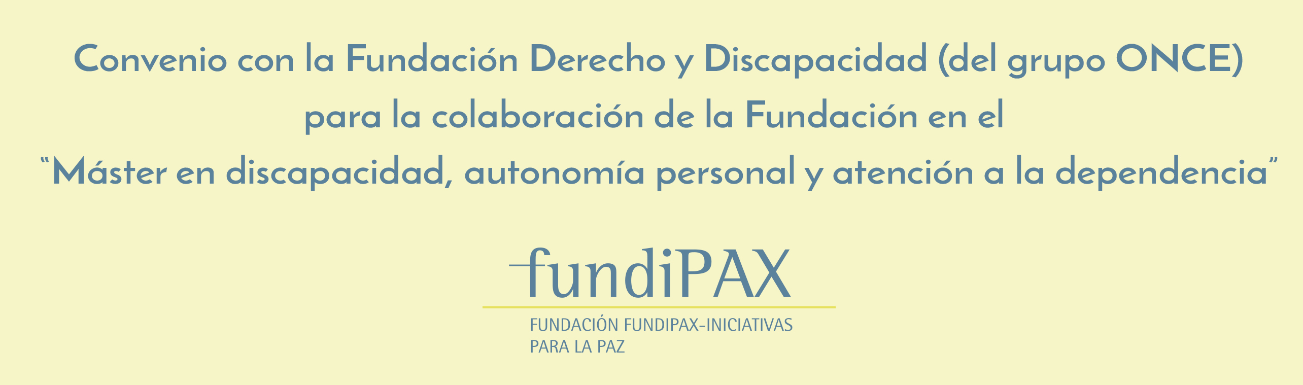 Convenio con la Fundación Derecho y Discapacidad (del grupo ONCE)