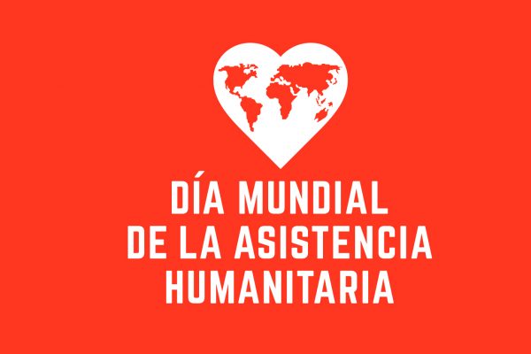 Día Mundial de la Asistencia Humanitaria
